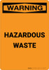 Warning: Hazardous Waste - Portrait Wall Sign Warning: Hazardous Waste - Portrait Wall Sign