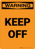 Warning: Keep Off - Portrait Wall Sign
