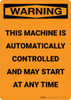 Warning: Machine Automatically Controlled - Portrait Wall Sign