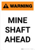 Warning: Mine Shaft Ahead - Portrait Wall Sign Warning: Mine Shaft Ahead - Portrait Wall Sign