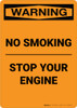 Warning: No Smoking - Stop Your Engine - Portrait Wall Sign Warning: No Smoking - Stop Your Engine - Portrait Wall Sign
