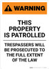 Warning: This Property Is Patrolled - Trespassers Will Be Prosecuted - Portrait Wall Sign
