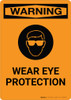 Warning: Wear Eye Protection with Icon - Portrait Wall Sign