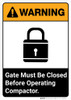 Warning: Gate Must Be Closed Before Operating Compactor ANSI - Portrait Wall Sign
