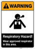 Warning: Respiratory Hazard Wear Approved Respirator In Area ANSI - Portrait Wall Sign Warning: Respiratory Hazard Wear Approved Respirator In Area ANSI - Portrait Wall Sign