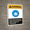 Warning: Wear Dust Mask When Using Equipment ANSI - Portrait Wall Sign