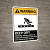 Warning: Keep Off! Climbing, Sitting, Walking or Riding on Conveyor Can Cause Injuries ANSI - Portrait Wall Sign