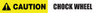 Caution: Chock Wheel - Inline Printed Floor Marking Tape