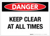 Danger: Keep Clear At All Times - Label