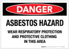 Danger: Asbestos Hazard/Wear Respiratory Protestation - Label