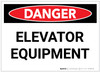 Danger: Elevator Equipment - Label