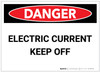 Danger: Electric Current/Keep Off - Label Danger: Electric Current/Keep Off - Label