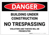 Danger: Building Under Construction - No Trespassing - Label