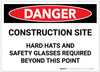 Danger: Construction Site - Hard Hats and Safety Glasses Required Beyond Point - Label