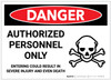 Danger: Authorized Personnel Only/Entering Could Reselt in Injury or Death - Label