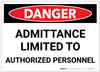 Danger: Admittance Limited to Authorized Personnel - Label Danger: Admittance Limited to Authorized Personnel - Label