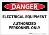 Danger: Eletrical Equipment - Authorized Personnel Only - Label