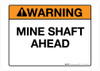 Warning - Mine Shaft Ahead - Wall Sign Warning - Mine Shaft Ahead - Wall Sign