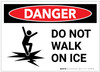Danger: Do Not Walk On Ice - Label Danger: Do Not Walk On Ice - Label