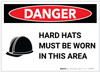 Danger: Hard Hats Must Be Worn with Icon - Label