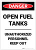Danger: Open Fuel Tanks/Unauthorized Personnel Keep Out - Label