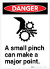 Danger: A Small Pinch Can Make a Major Point - Label
