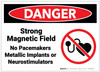 Danger: Strong Magnetic Field - No Pacemakers, Metallic Implants, or Neurostimulators - Label