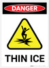Danger: Thin Ice with Hazard Icon - Label