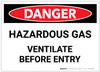 Danger: Hazardous Gas Ventilate Before Entry - Label