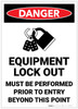 Danger: Equipment Lock Out Must Be Performed Prior to Entry - Label Danger: Equipment Lock Out Must Be Performed Prior to Entry - Label