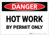 Danger: Hot Work By Permit Only - Label