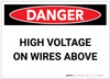 Danger: High Voltage On Wires Above - Label