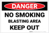 Danger: No Smoking - Blasting Area - Keep Out - Labels