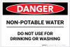 Danger: Non-Potable Water/Do Not Use for Drinking or Washing - Label