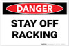Danger: Stay Off Racking - Label
