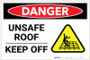 Danger: Unsafe Roof Keep Off - Label Danger: Unsafe Roof Keep Off - Label
