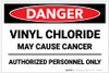 Danger: Vinyl Chloride May Cause Cancer/Authorized Personnel Only - Label Danger: Vinyl Chloride May Cause Cancer/Authorized Personnel Only - Label