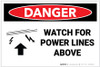 Danger: Watch For Power Lines Above - Label