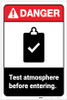 Danger: Test Atmosphere Before Entering ANSI - Label Danger: Test Atmosphere Before Entering ANSI - Label