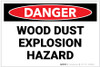 Danger: Wood Dust Explosion Hazard - Label Danger: Wood Dust Explosion Hazard - Label