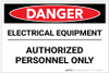 Danger: Electrical Equipment/Authorized Personnel Only - Label