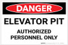 Danger: Elevator Pit - Authorized Personnel Only - Label Danger: Elevator Pit - Authorized Personnel Only - Label