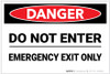 Danger: Do Not Enter Emergency Exit Only - Label Danger: Do Not Enter Emergency Exit Only - Label