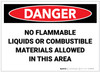 Danger: No Flammable Liquids or Combustibles in This Area - Label Danger: No Flammable Liquids or Combustibles in This Area - Label