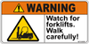 Warning - Watch for forklifts. Walk carefully! - Label Warning - Watch for forklifts. Walk carefully! - Label