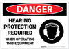 Danger: Hearing Protection Required when Operating Equipment - Label Danger: Hearing Protection Required when Operating Equipment - Label