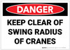Danger: Keep Clear Crane Swing Radius Warning - Label Danger: Keep Clear Crane Swing Radius Warning - Label