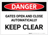 Danger: Gates Open and Close Automatically Keep Clear - Label Danger: Gates Open and Close Automatically Keep Clear - Label
