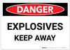 Danger: Explosives Keep Away - Label