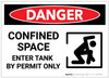 Danger: Confined Space Enter Tank By Permit Only - Label Danger: Confined Space Enter Tank By Permit Only - Label